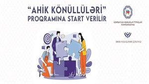 AHİK Könüllüləri” proqramına start verilir